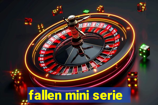 fallen mini serie